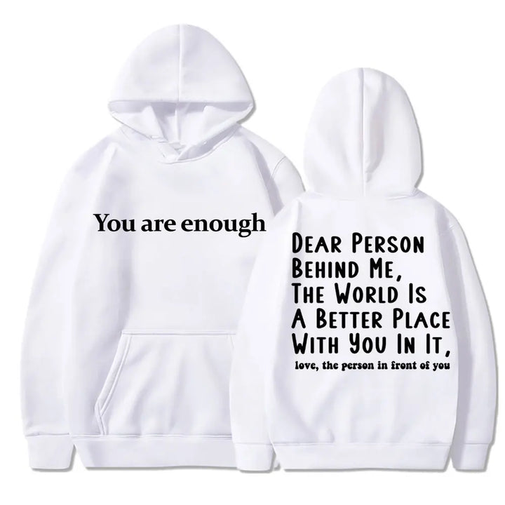 You Are Enough Hoodie for Men and Women - Mental Health Casual Pullover WHITE